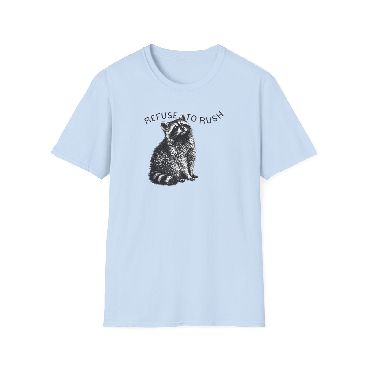 Refuse to Rush Minimal Tee