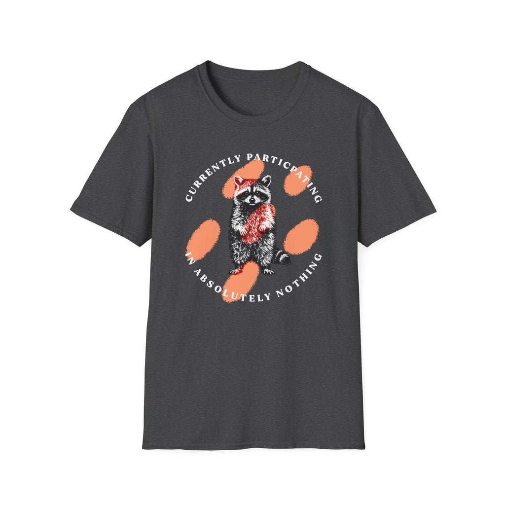 Absolutely Nothing Raccoon Tee