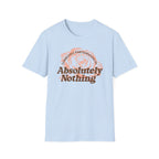 Absolutely Nothing Rose Tee