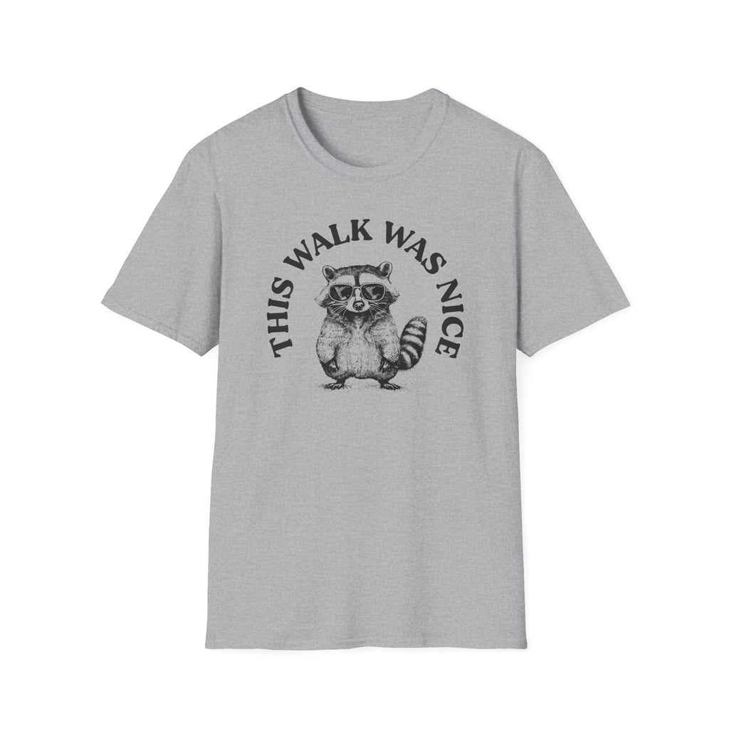 This Walk Was Nice Raccoon Tee