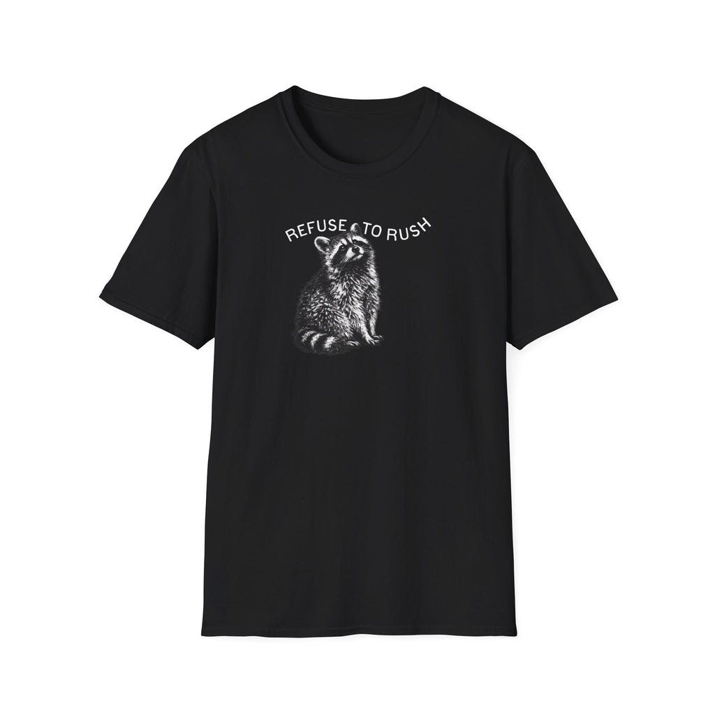 Refuse to Rush Minimal Tee