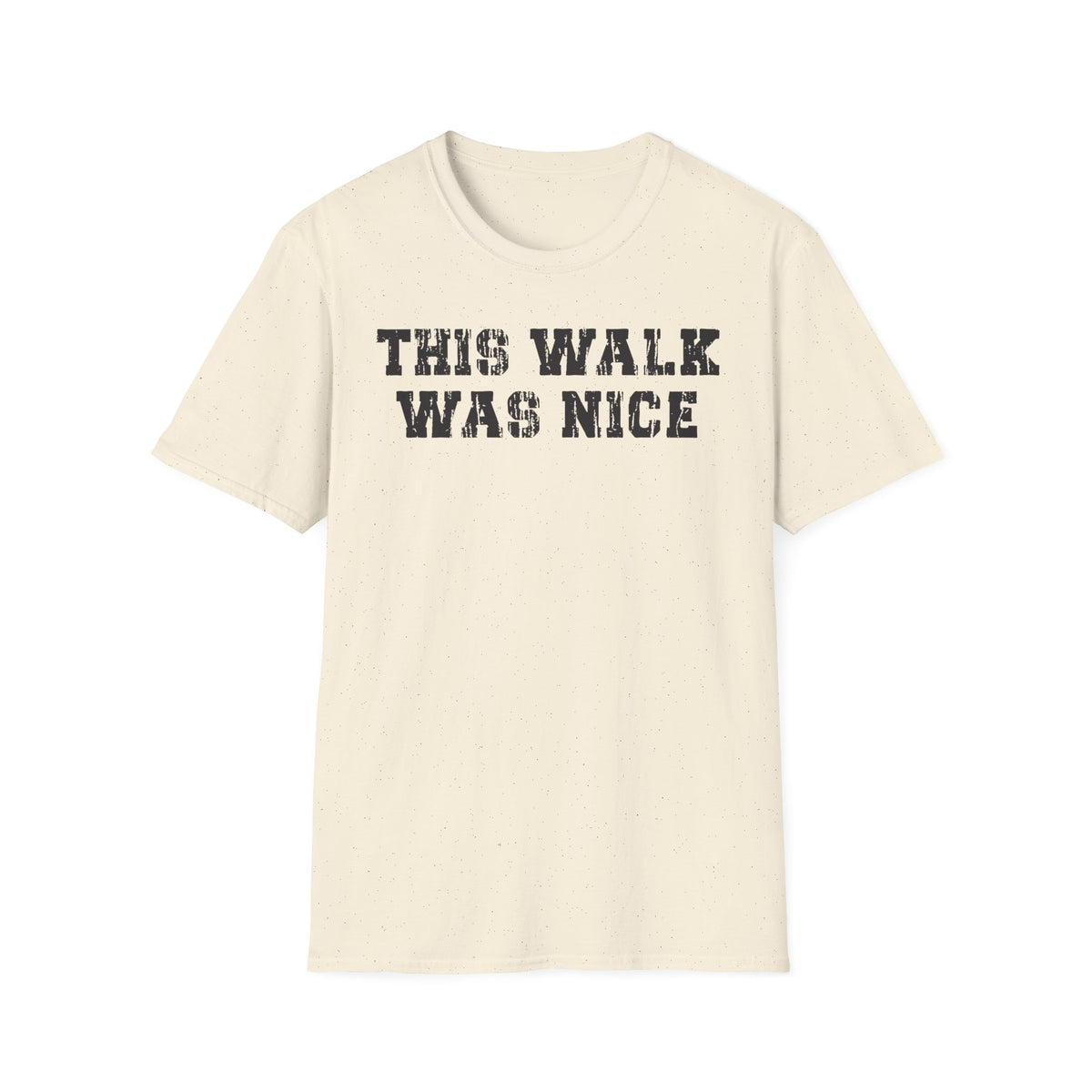 This Walk Was Nice Tee