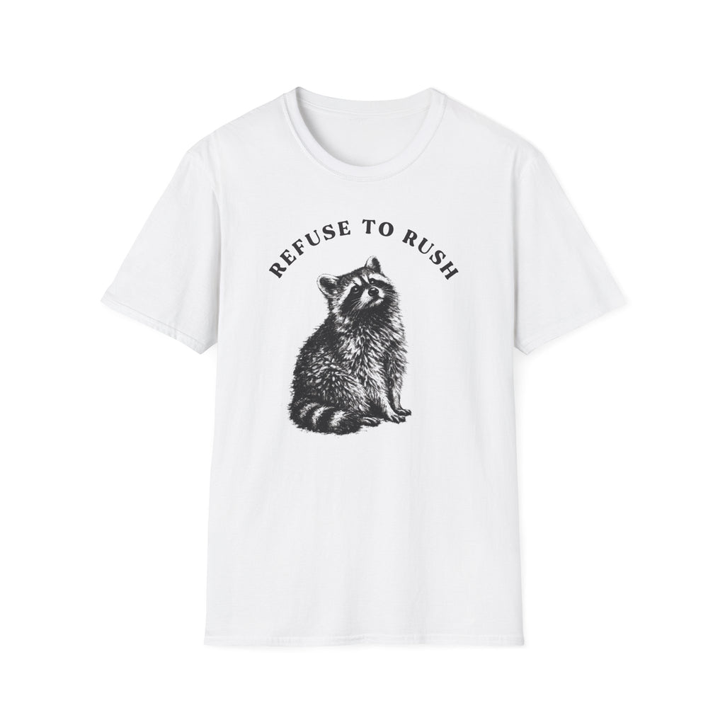 Refuse to Rush Raccoon Field Tee