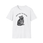 Refuse to Rush Raccoon Field Tee