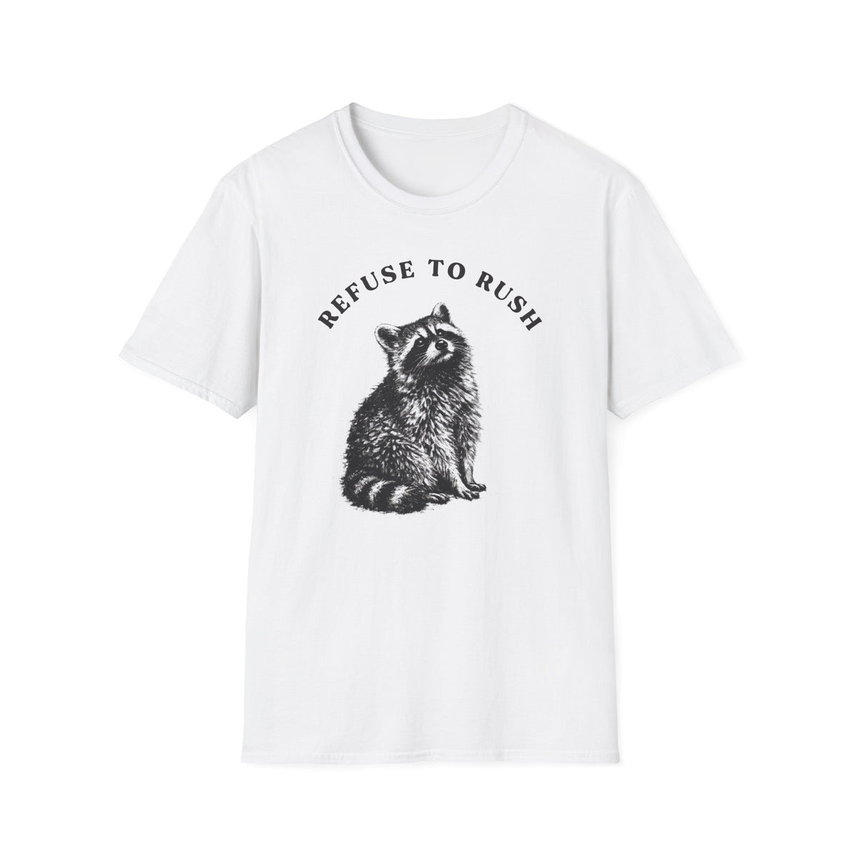 Refuse to Rush Raccoon Field Tee
