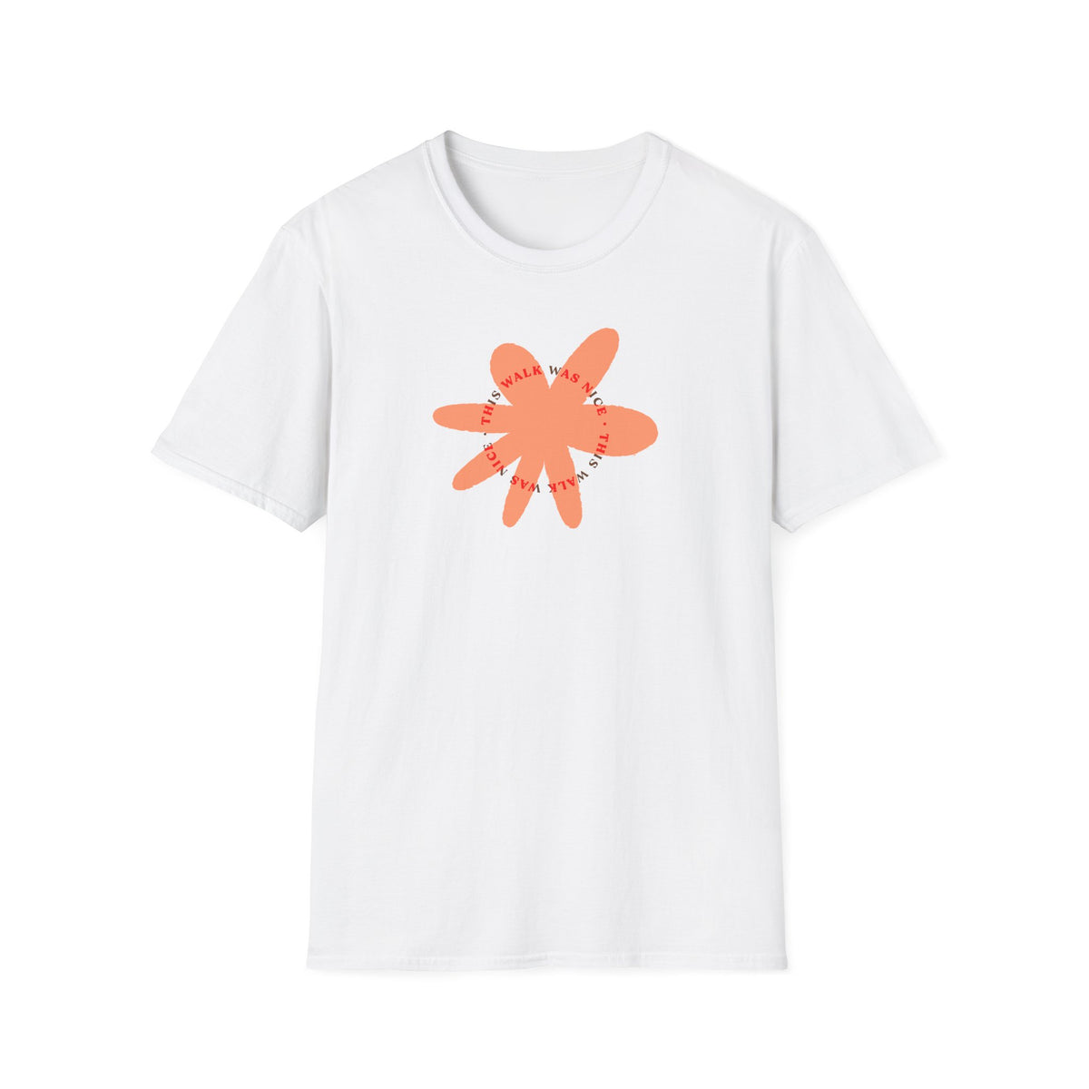 This Walk Was Nice Flower Tee