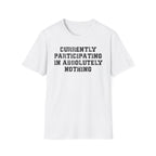 Absolutely Nothing Tee