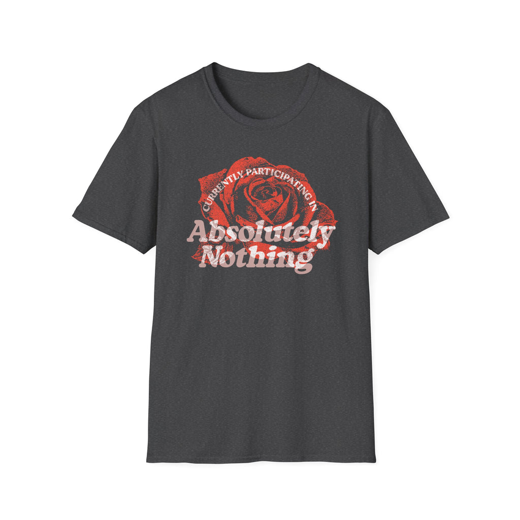 Absolutely Nothing Rose Tee