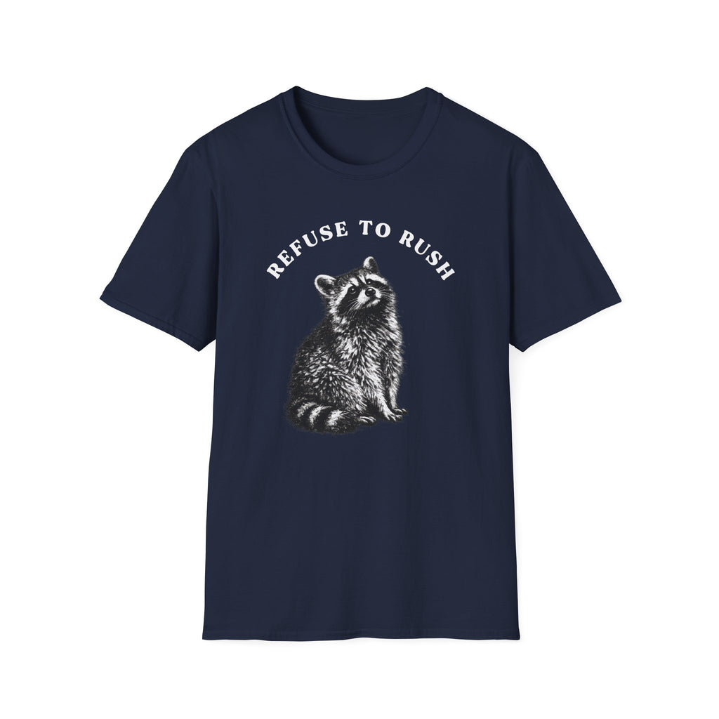 Refuse to Rush Raccoon Field Tee