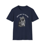 Refuse to Rush Raccoon Field Tee