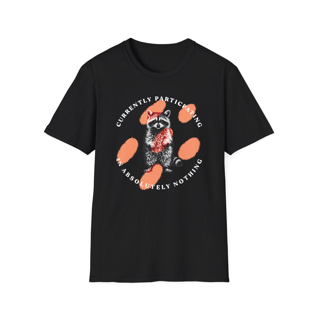 Absolutely Nothing Raccoon Tee