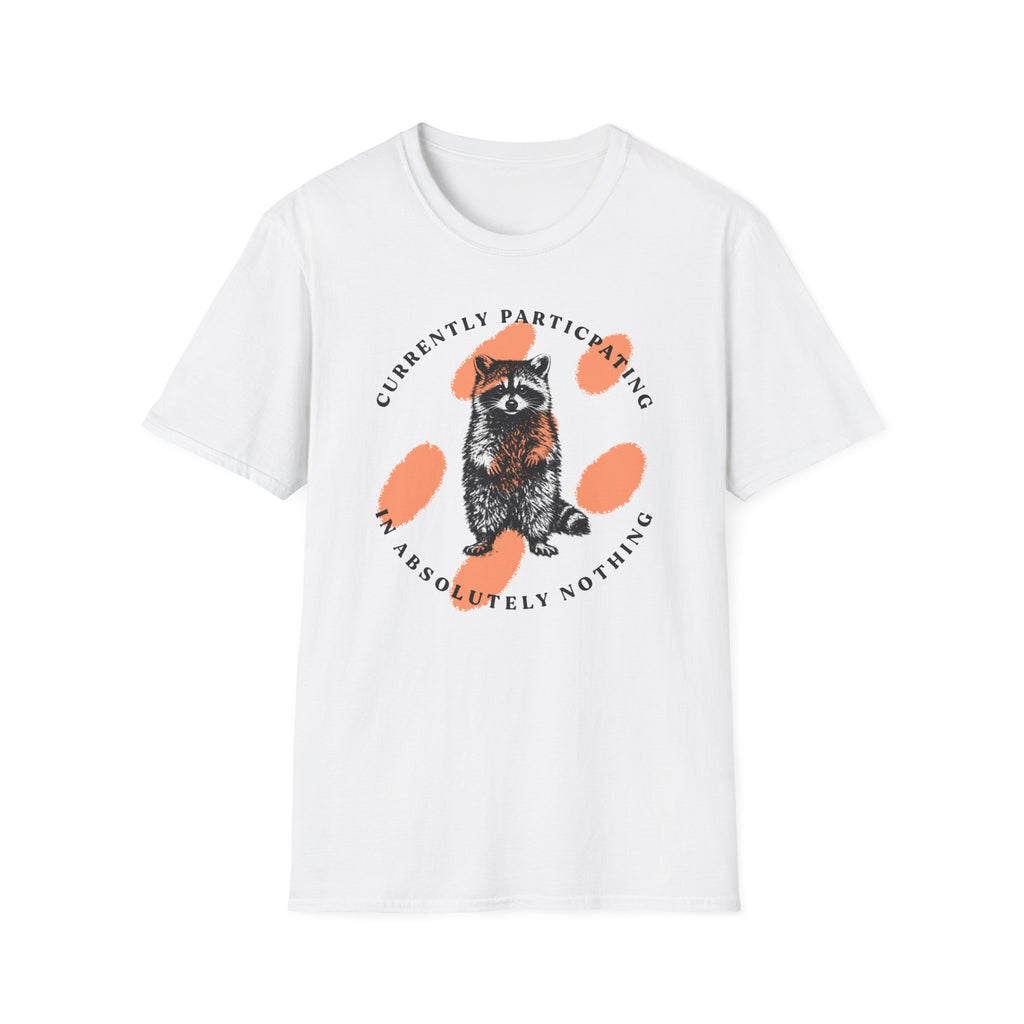 Absolutely Nothing Raccoon Tee