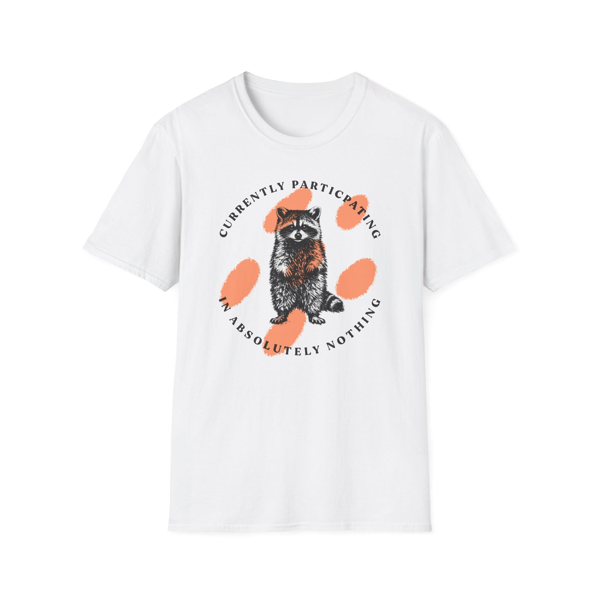 Absolutely Nothing Raccoon Tee