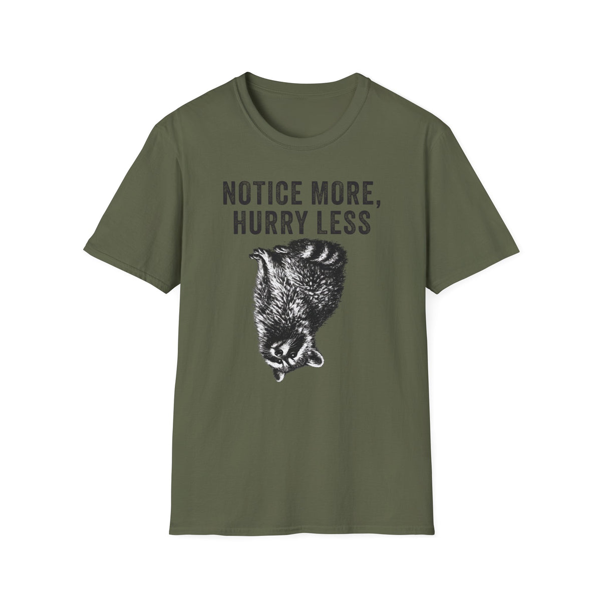 Notice More, Hurry Less Tee