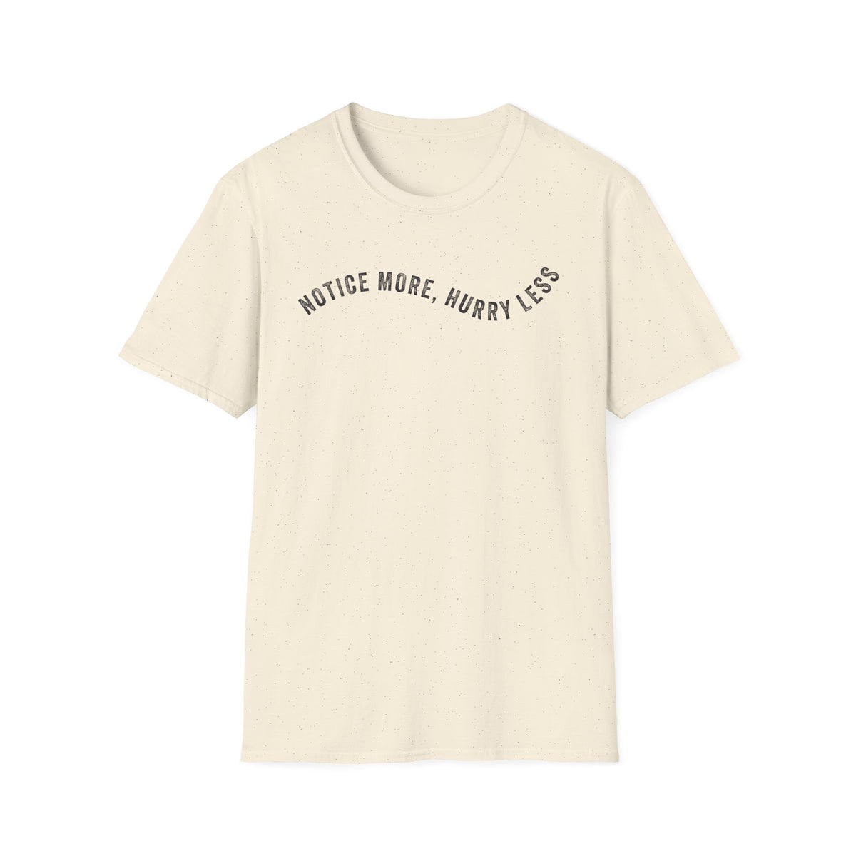 Notice More Minimal Tee