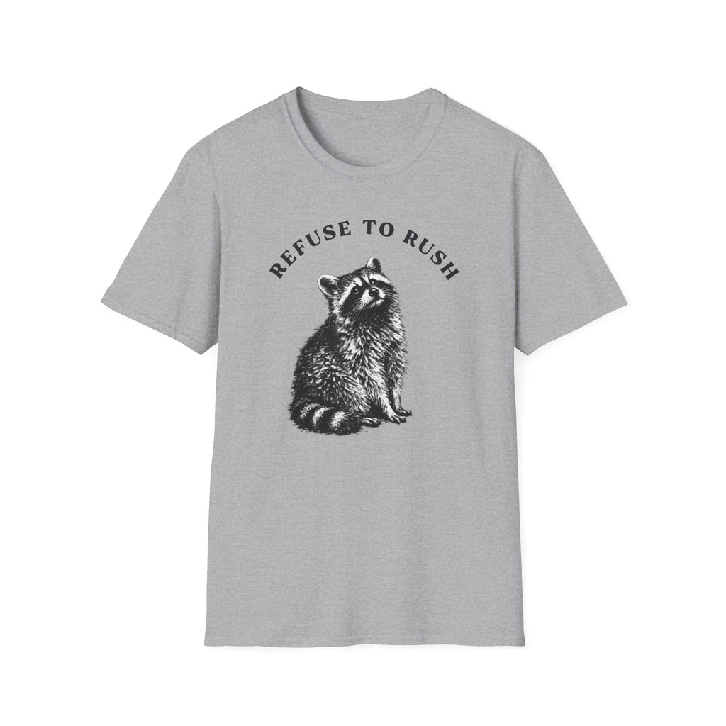 Refuse to Rush Raccoon Field Tee