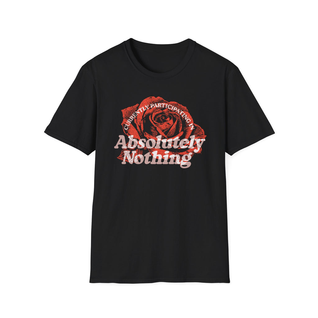 Absolutely Nothing Rose Tee
