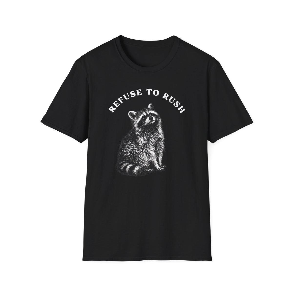 Refuse to Rush Raccoon Field Tee