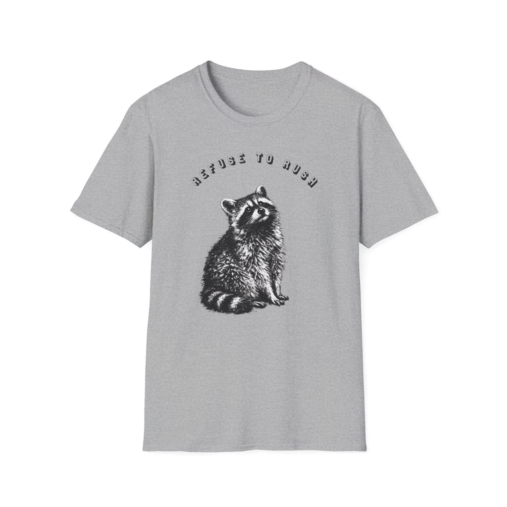 Refuse to Rush Raccoon Classic Tee
