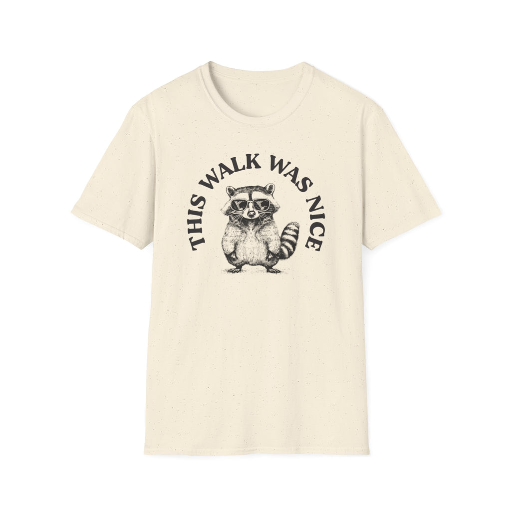 This Walk Was Nice Raccoon Tee